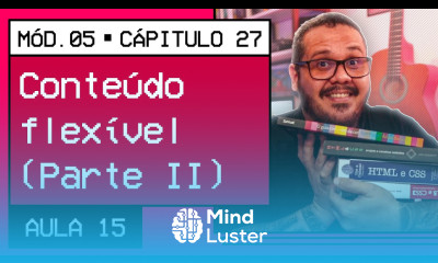 Conteúdo flexível apenas com Flexbox parte 2 CursoemVideo HTML5 CSS3