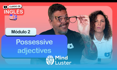 Possessive adjectives CursoemVideo de Inglês Módulo 2
