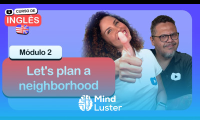 Let s plan a neighborhood CursoemVideo de Inglês Módulo 2
