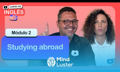 Studying abroad CursoemVideo de inglês Módulo 2