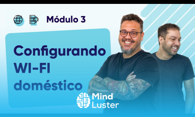 Configurando uma rede WI FI doméstica CursoemVideo Módulo 03
