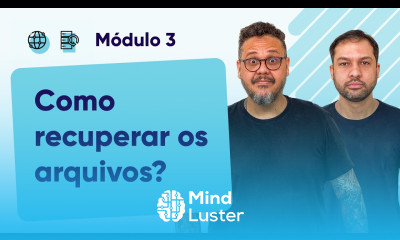 Como recuperar os arquivos CursoemVideo Módulo 03