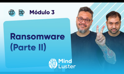 Ransomware Parte 2 CursoemVideo Módulo 03