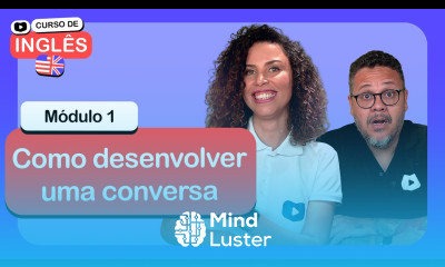 Como desenvolver uma conversa CursoemVideo de Inglês Módulo 1