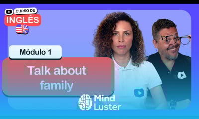 Talk about family CursoemVideo de Inglês Módulo 1