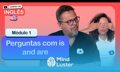 Perguntas com is and are CursoemVideo de Inglês Módulo 1