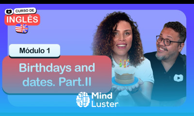 Birthdays and ages Part II CursoemVideo de Inglês Módulo 1