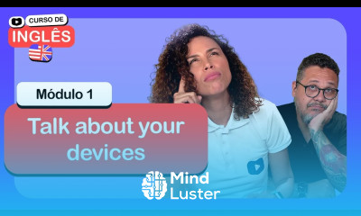 Talk about your devices CursoemVideo de Inglês Módulo 1