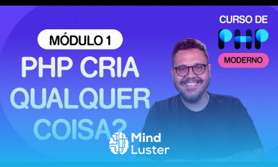 É possível criar qualquer coisa com PHP CursoemVideo de PHP Gustavo Guanabara