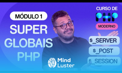 Superglobais no PHP cursoemvideo de PHP Gustavo Guanabara