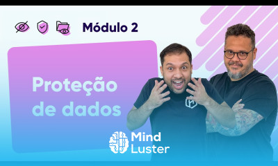 Proteção de Dados Curso em Vídeo Segurança da Informação Módulo 02