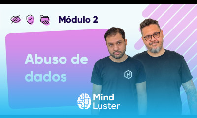 Como seus dados podem ser abusados Curso em Vídeo Segurança da Informação Módulo 02