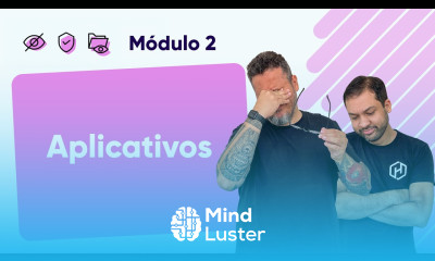 Cuidados com os Aplicativos Curso em Vídeo Segurança da Informação Módulo 02