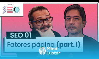 Fatores de Ranqueamento de Página parte 1 Curso em Vídeo prático de SEO