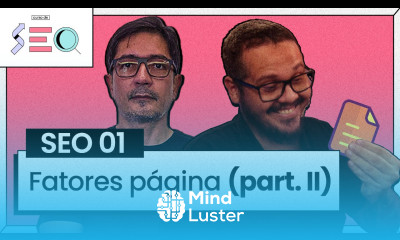Fatores de Ranqueamento de Página parte 2 Curso em Vídeo prático de SEO