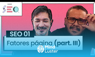Fatores de Ranqueamento de Página parte 3 Curso em Vídeo prático de SEO