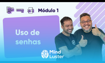 Como usar sua senha corretamente Curso em Vídeo Segurança da Informação Módulo 01