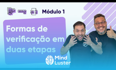 Formas de Verificação em duas etapas Curso em Vídeo Segurança da Informação Módulo 01