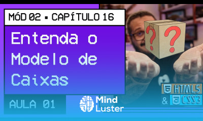 Modelo de Caixas primeiros passos Curso em Vídeo HTML5 e CSS3