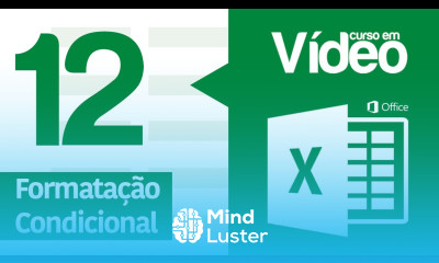 Curso Excel 12 Formatação Condicional