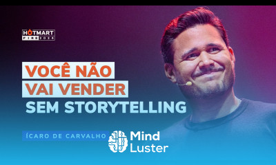 Como Usar STORYTELLING Para VENDER MAIS na Internet Ícaro de Carvalho Hotmart Fire