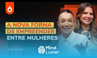 Como elas Ajudam a REVOLUCIONAR o Empreendedorismo Feminino DIG Hotmart Cast 180