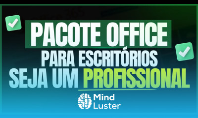  Curso de PACOTE OFFICE para TRABALHAR em ESCRITÓRIOS o melhor curso Comece Agora