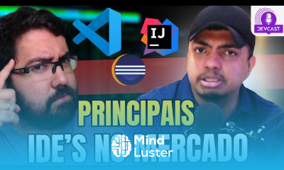  Principais IDEs no mercado DevCast 11