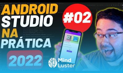 02 ANDROID STUDIO CRIANDO NOSSO PRIMEIRO APLICATIVO Parte 02