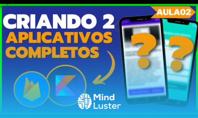 ANDROID STUDIO CRIANDO 2 APLICATIVOS COMPLETOS COM FIREBASE E KOTLIN 02