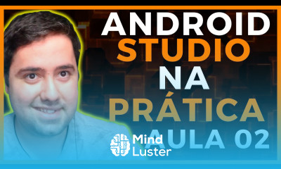 ANDROID STUDIO CRIANDO NOSSO PRIMEIRO APLICATIVO Parte 02