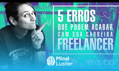 5 erros que podem acabar com sua carreira freelancer CUIDADO 