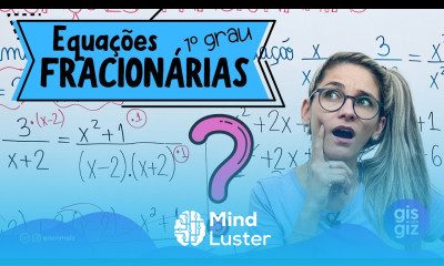 EQUAÇÃO FRACIONÁRIA DO 1° GRAU 08