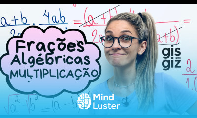 MULTIPLICAÇÃO DE FRAÇÕES ALGÉBRICAS