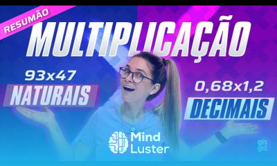 MULTIPLICAÇÃO COM NÚMEROS NATURAIS E DECIMAIS RESUMÃO
