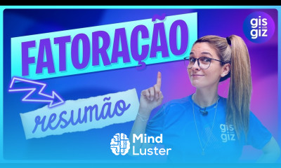 FATORAÇÃO RESUMÃO FATOR COMUM AGRUPAMENTO TRINÔMIO QUADRADO E DIFERENÇA ENTRE DOIS QUADRADOS