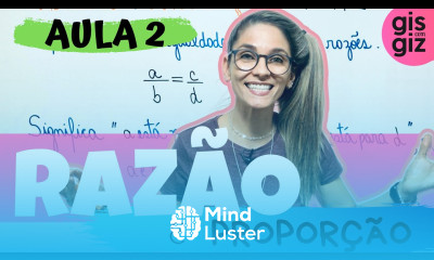 RAZÃO E PROPORÇÃO igualdade entre duas razões Prof Gis 02