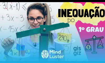 INEQUAÇÃO DO 1º GRAU MATEMÁTICA Prof Gis AULA 1