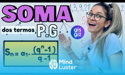 SOMA DOS TERMOS DE UMA PROGRESSÃO GEOMÉTRICA P G AULA 4 FORMULA E EXEMPLOS Prof Gis