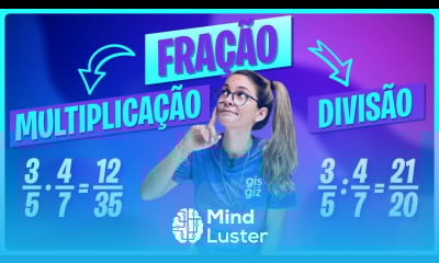 MULTIPLICAÇÃO E DIVISÃO COM FRAÇÕES FRAÇÃO