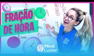 FRAÇÃO DE HORA