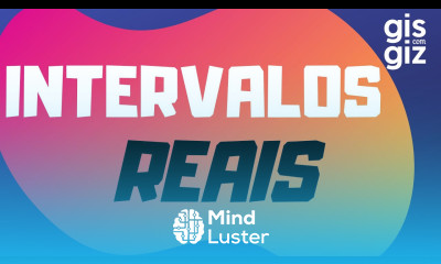 INTERVALOS REAIS Prof Gis