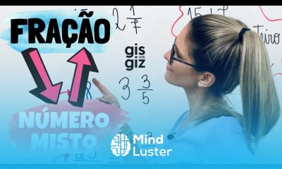 FRAÇÃO MISTA COMO TRANSFORMAR FRAÇÃO EM NÚMERO MISTO e NÚMERO MISTO em FRAÇÃO