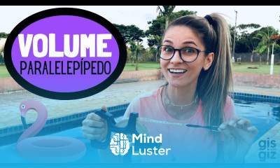 VOLUME DO PARALELEPÍPEDO VOLUME DE ÁGUA DE UMA PISCINA Prof Gis
