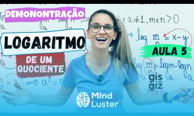 LOGARITMO de um QUOCIENTE Aula 5 Prof Gis LOG