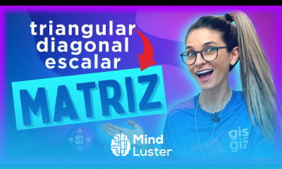 TIPOS DE MATRIZ MATEMÁTICA MATRIZ TRIANGULAR DIAGONAL ANTI DIAGONAL ESCALAR 03