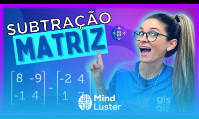 MATRIZ SUBTRAÇÃO DE MATRIZES
