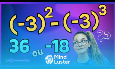 QUAL É O RESULTADO 36 ou 18 POTENCIAÇÃO