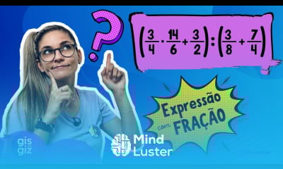 EXPRESSÃO COM FRAÇÃO Prof Gis
