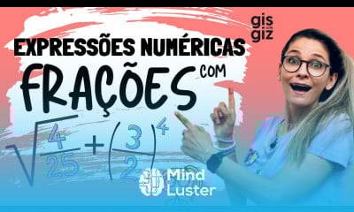 EXPRESSÕES NUMÉRICAS com FRAÇÕES RAIZ QUADRADA E POTÊNCIA Prof Gis